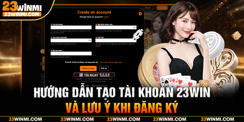 Hướng dẫn tạo tài khaonr 23Win và lưu ý khi đăng ký